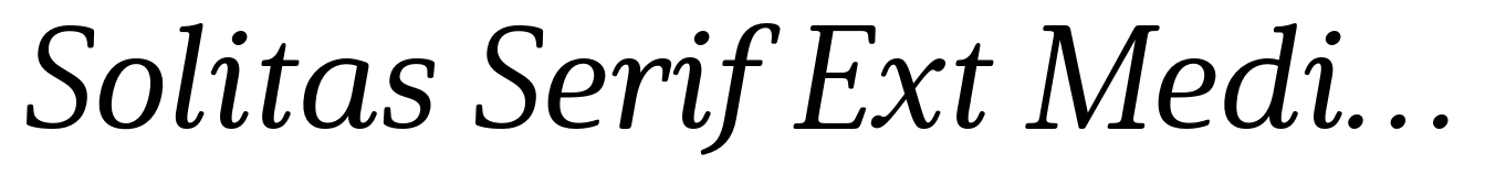 Solitas Serif Ext Medium Italic